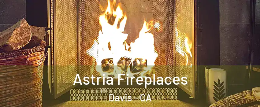  Astria Fireplaces Davis - CA
