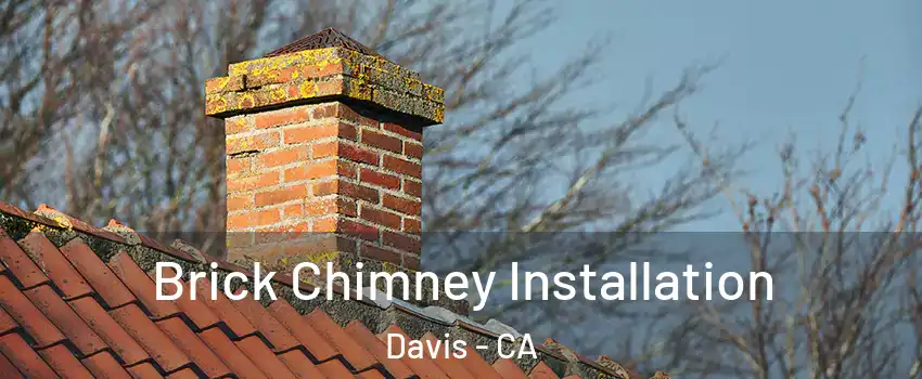  Brick Chimney Installation Davis - CA