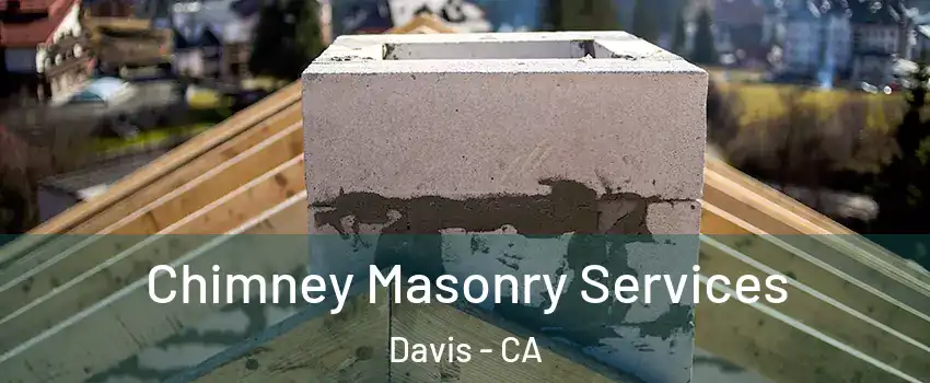  Chimney Masonry Services Davis - CA