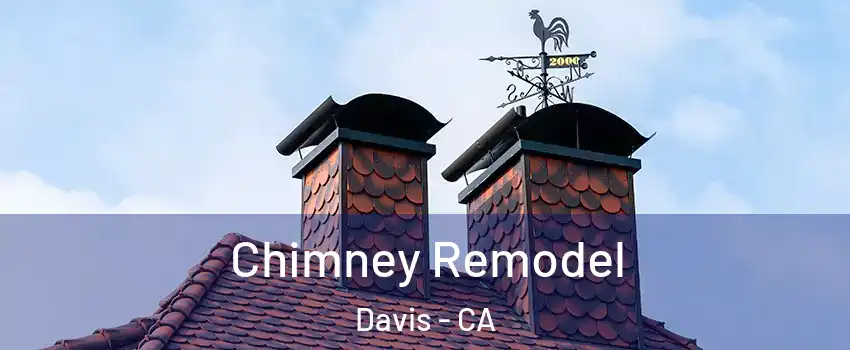  Chimney Remodel Davis - CA