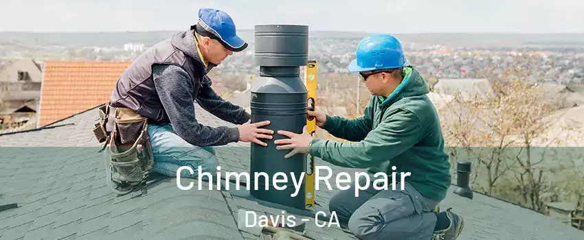  Chimney Repair Davis - CA