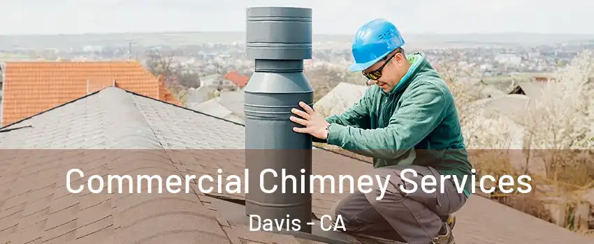  Commercial Chimney Services Davis - CA