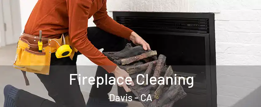  Fireplace Cleaning Davis - CA