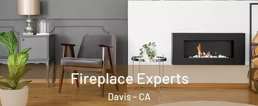  Fireplace Experts Davis - CA