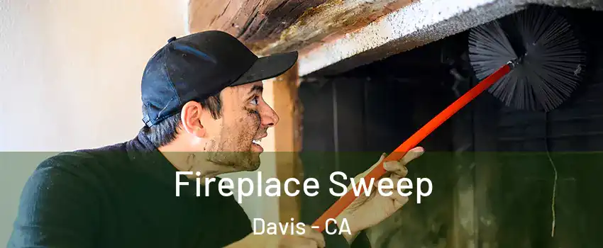 Fireplace Sweep Davis - CA