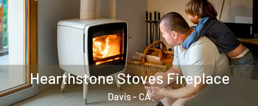  Hearthstone Stoves Fireplace Davis - CA