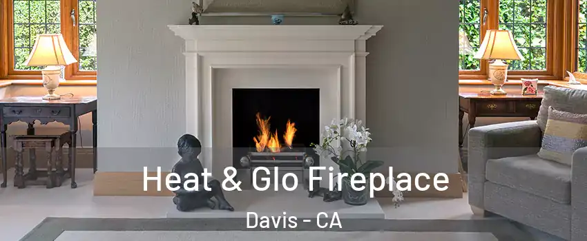  Heat & Glo Fireplace Davis - CA