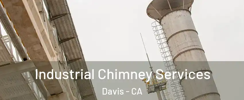  Industrial Chimney Services Davis - CA