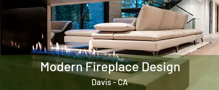  Modern Fireplace Design Davis - CA