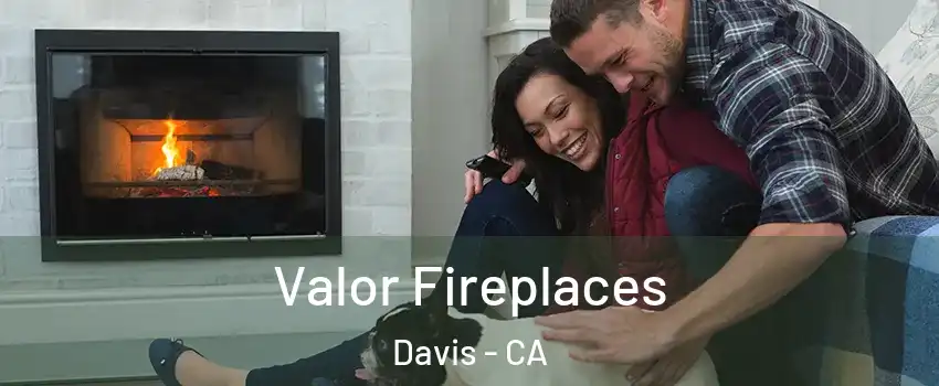 Valor Fireplaces Davis - CA