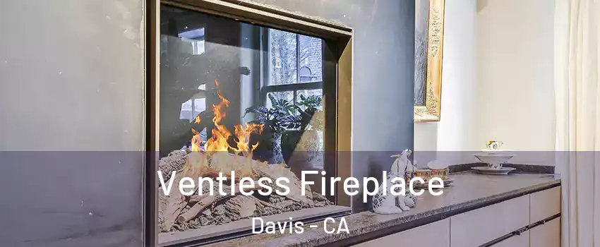 Ventless Fireplace Davis - CA