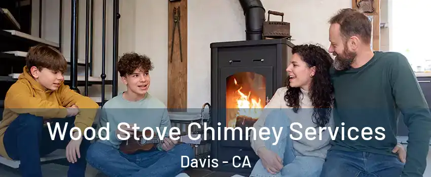  Wood Stove Chimney Services Davis - CA